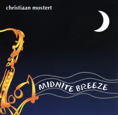 Midnight Breeze by Christiaan Mostert album reviews, ratings, credits