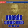 Dvorak: Slavonic Dances Op. 46 & 72 album lyrics, reviews, download
