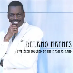 I've Been Touched by the Master's Hand by Del Haynes album reviews, ratings, credits