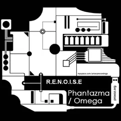 Phantazma / Omega - Single by R.E.N.O.I.S.E. album reviews, ratings, credits