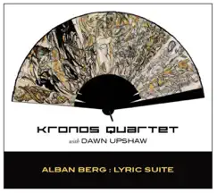 Berg: Lyric Suite - EP by Dawn Upshaw & Kronos Quartet album reviews, ratings, credits