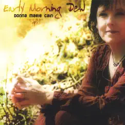 Early Morning Dew by Donna Marie Cain album reviews, ratings, credits