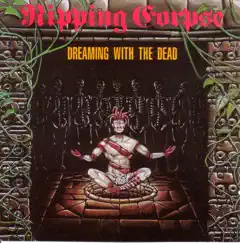 Dreaming With the Dead by Ripping Corpse album reviews, ratings, credits