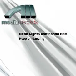 Keep On Dancing (feat. Fonda Rae) - EP by Neon Lights album reviews, ratings, credits