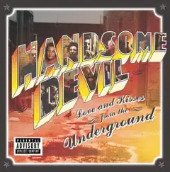 Love & Kisses from the Underground by Handsome Devil album reviews, ratings, credits