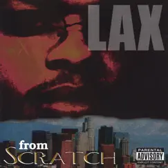From Scratch by L.A.X album reviews, ratings, credits