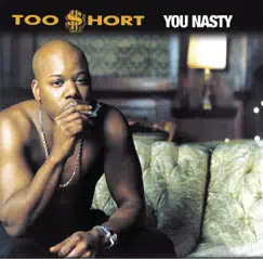 You Nasty by Too $hort album reviews, ratings, credits