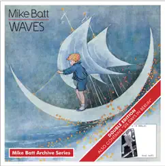 The Mike Batt Archive Series: Waves / Six Days In Berlin by Mike Batt album reviews, ratings, credits