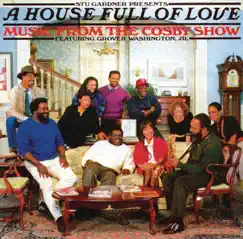 A House Full of Love: Music from the Bill Cosby Show by Grover Washington, Jr. album reviews, ratings, credits