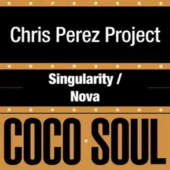 Singularity / Nova by Chris Perez Project album reviews, ratings, credits