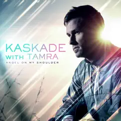 Angel On My Shoulder (Remixes) by Kaskade album reviews, ratings, credits