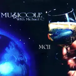 MCII by Musicole w/Michael C. album reviews, ratings, credits