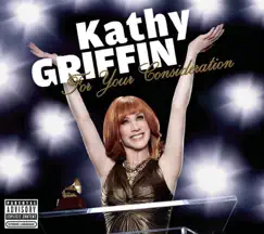 For Your Consideration by Kathy Griffin album reviews, ratings, credits