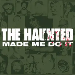 Made Me Do It by The Haunted album reviews, ratings, credits