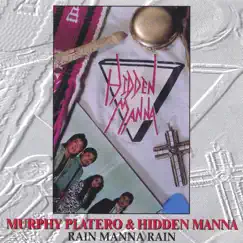 Rain Manna Rain by Murphy Platero & Hidden Manna album reviews, ratings, credits