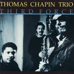 Third Force (Live) by Thomas Chapin Trio album reviews, ratings, credits