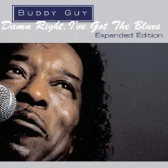Damn Right, I've Got the Blues (Expanded Edition) by Buddy Guy album reviews, ratings, credits