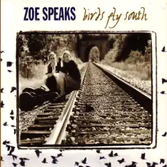 Birds Fly South by Zoe Speaks album reviews, ratings, credits