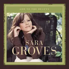Add to the Beauty by Sara Groves album reviews, ratings, credits