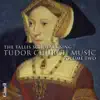 The Tallis Scholars Sing Tudor Church Music, Vol. Two album lyrics, reviews, download