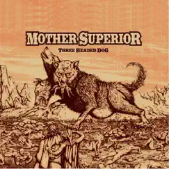 Three Headed Dog by Mother Superior album reviews, ratings, credits