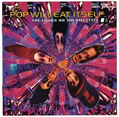 The Looks or the Lifestyle by Pop Will Eat Itself album reviews, ratings, credits