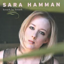 Breath By Breath by Sara Hamman album reviews, ratings, credits