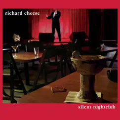 Silent Nightclub by Richard Cheese album reviews, ratings, credits