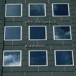 Elements by John Holowach album reviews, ratings, credits