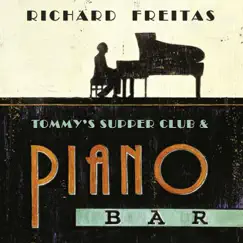 Tommy's Supper Club & Piano Bar by Richard Freitas album reviews, ratings, credits