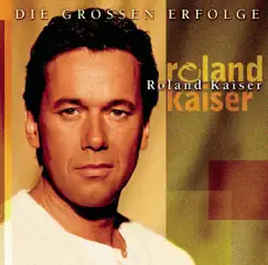 Roland Kaiser: Die großen Erfolge by Roland Kaiser album reviews, ratings, credits