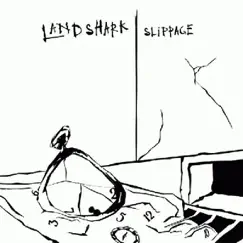 Slippage - Single by Land Shark album reviews, ratings, credits