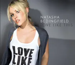 Love Like This - Single by Natasha Bedingfield album reviews, ratings, credits