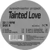 Tainted Love - EP album lyrics, reviews, download