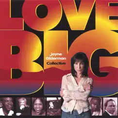 Love Big by Jayne Olderman Collective album reviews, ratings, credits
