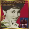 Mis 30 Mejores Canciónes: La Sonora Santanera & Sonia López album lyrics, reviews, download