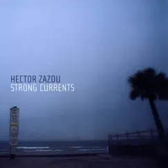 Strong Currents by Hector Zazou album reviews, ratings, credits