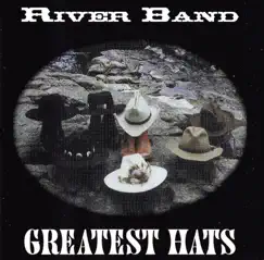 Greatest Hats by River Band album reviews, ratings, credits