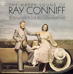 The Happy Sound of Ray Conniff: In the Mood by Ray Conniff album reviews, ratings, credits