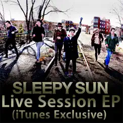 Live Session (iTunes Exclusive) by Sleepy Sun album reviews, ratings, credits