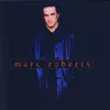 Marc Roberts album lyrics, reviews, download