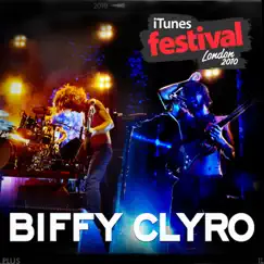 ITunes Festival: London 2010 - EP by Biffy Clyro album reviews, ratings, credits