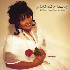 In Your Holy Presence, Lord by Debborah Ramsey album reviews, ratings, credits