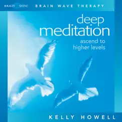 Deep Meditation by Kelly Howell album reviews, ratings, credits
