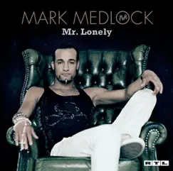 Mr. Lonely by Mark Medlock album reviews, ratings, credits