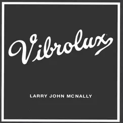 Vibrolux by Larry John McNally album reviews, ratings, credits