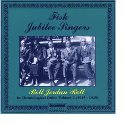 Fisk Jubilee Singers Vol. 2 (1915-1920) by Fisk Jubilee Singers album reviews, ratings, credits