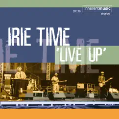 Live Up by Irie Time album reviews, ratings, credits