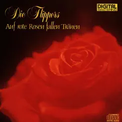 Auf rote Rosen fallen Tränen by Die Flippers album reviews, ratings, credits