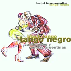 Tango Negro (Candombes y Rumbas Argentinas) by Various Artists album reviews, ratings, credits